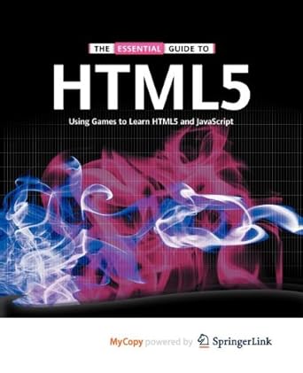 the essential guide to html5 using games to learn html5 and javascript 2010 edition jeanine meyer 1430272538,