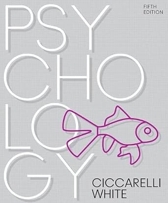 psychology 5th edition saundra ciccarelli, j. white 0134477960, 978-0134477961