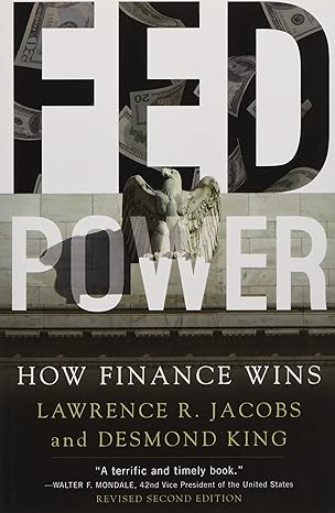 fed power how finance wins 2nd edition lawrence jacobs, desmond king 0197573134, 978-0197573136