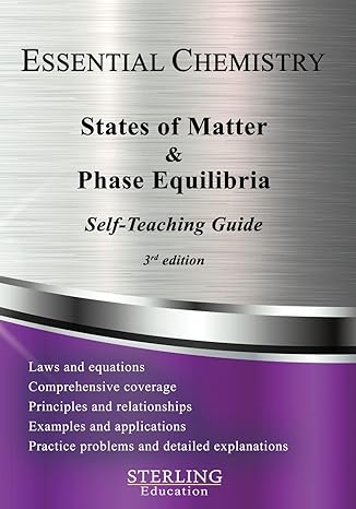 states of matter and phase equilibria essential chemistry self teaching guide 1st edition sterling education