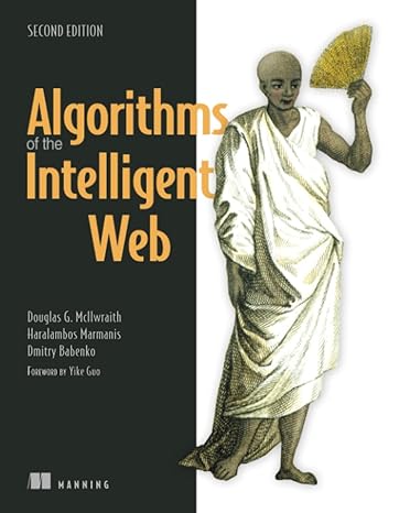 algorithms of the intelligent web 2nd edition douglas mcilwraith, haralambos marmanis, dmitry babenko