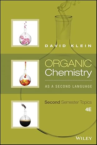 organic chemistry as a second language second semester topics 4th edition david r. klein 1119110653,