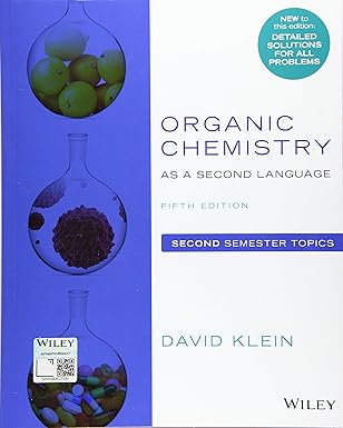 organic chemistry as a second language second semester topics 5th edition david r. klein 1119493919,