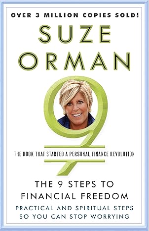 the 9 steps to financial freedom practical and spiritual steps so you can stop worrying updated edition suze