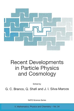 recent developments in particle physics and cosmology 1st edition g.c. branco, q. shafi, j.i. silva marcos