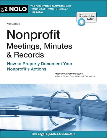 nonprofit meetings minutes and records how to properly document your nonprofit s actions 4th edition anthony