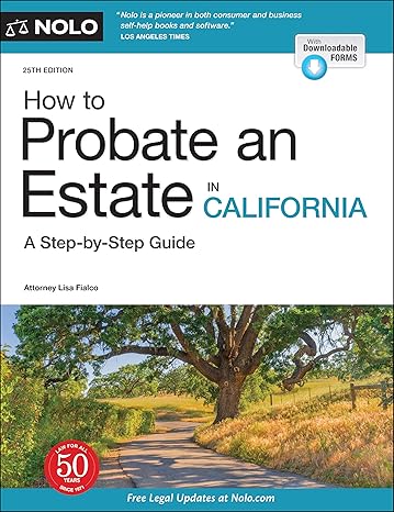 how to probate an estate in california 25th edition julia nissley, lisa fialco attorney 1413328423,