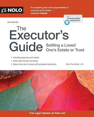 Executors Guide The Settling A Loved Ones Estate Or Trust