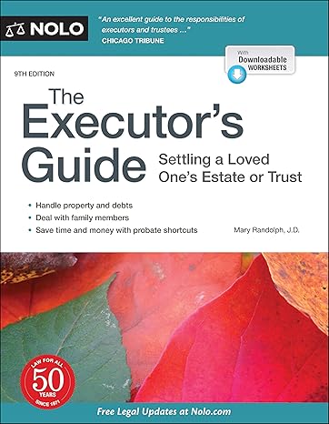 Executors Guide The Settling A Loved Ones Estate Or Trust