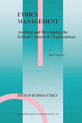 Ethics Management Auditing And Developing The Ethical Content Of Organizations