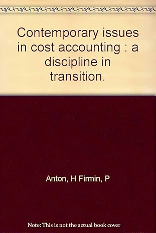 Contemporary Issues In Cost Accounting A Discipline In Transition