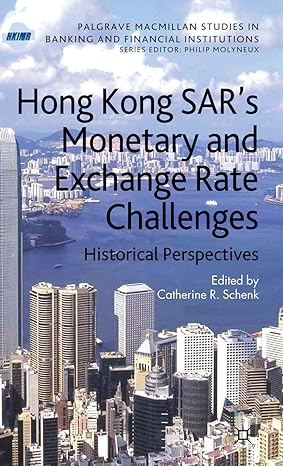 Hong Kong Sar Monetary And Exchange Rate Challenges Historical Perspectives