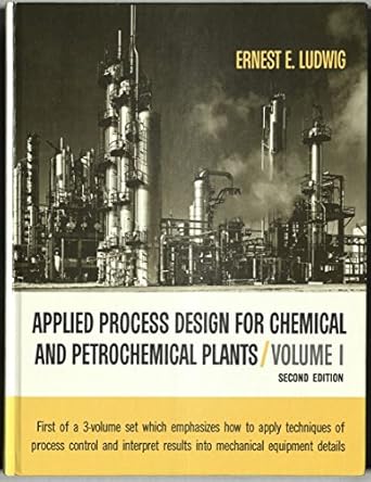 applied process design for chemical and petrochemical plants 2nd edition ernest e ludwig 0872017559,