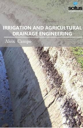 irrigation and agricultural drainage engineering 1st edition aleix campo 168117541x, 978-1681175416