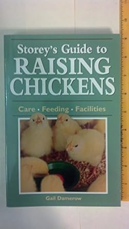 storeys guide to raising chickens care / feeding / facilities 2nd edition gail damerow 158017325x,