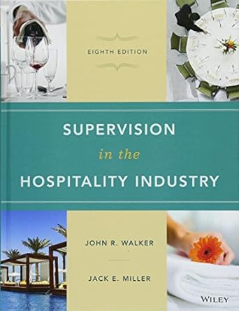 supervision in the hospitality industry 8th edition jack e miller ,john r walker 1119148464, 978-1119148463