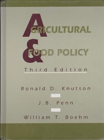 agricultural and food policy 1st edition ronald d knutson 0130198609, 978-0130198600