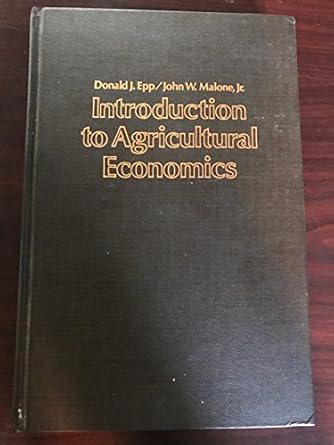 introduction to agricultural economics 1st edition donald j epp 0023339403, 978-0023339400