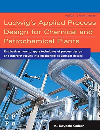 ludwigs applied process design for chemical and petrochemical plants 4th edition phd a kayode coker