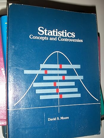 statistics concepts and controversies 1st edition david s moore 0716710218, 978-0716710219