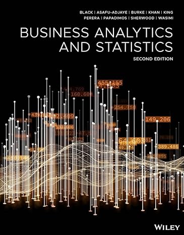 business analytics and statistics 2nd edition ken black ,john asafu adjaye ,paul burke ,nazim khan ,gerard