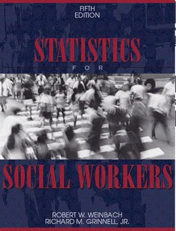 statistics for social workers 5th edition robert w weinbach ,jr grinnell, richard m 0801333121, 978-0801333125