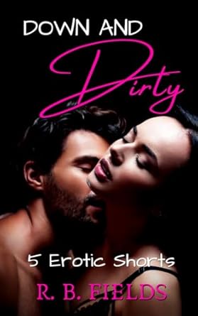 down and dirty  r b fields b0c5knl9s5, 979-8392390373