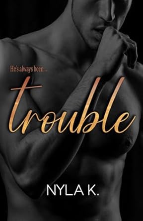 trouble  nyla k b0cmtm93tv, 979-8986918969