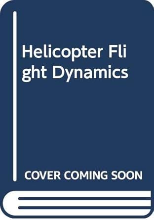 helicopter flight dynamics 1st edition padfield 063205607x, 978-0632056071