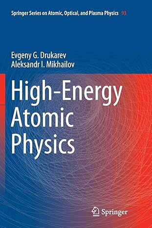 high energy atomic physics 1st edition evgeny g drukarev ,a i mikhailov 3319813579, 978-3319813578