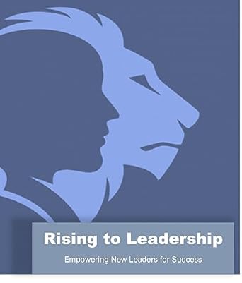 rising to leadership empowering new leaders for success 1st edition charalampos souroufis b0cfcvm4px