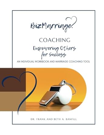 coaching empowering others for success an individual workbook and marriage coaching tool 1st edition dr frank