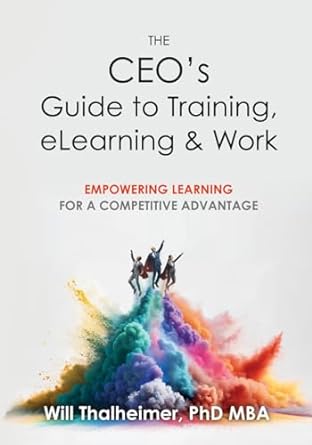 the ceos guide to training elearning and work empowering learning for a competitive advantage 1st edition