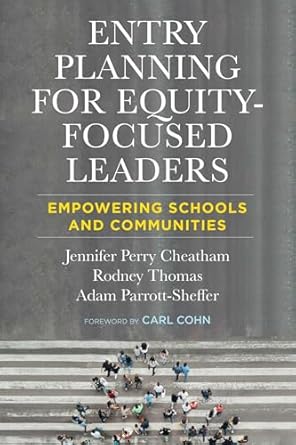 entry planning for equity focused leaders empowering schools and communities 1st edition jennifer perry