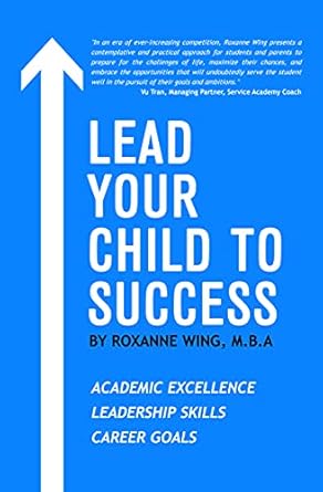 lead your child to success 1st edition roxanne wing b09cg6yg7f, b09c4zxwr1