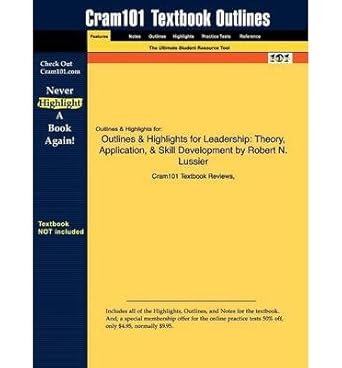 outlines and highlights for leadership theory application and skill development by robert n lussier isbn