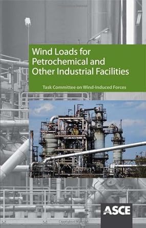 wind loads for petrochemical and other industrial facilities 1st edition american society of civil engineers