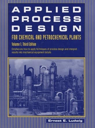 applied process design for chemical and petrochemical plants volume 1 3rd edition ernest e ludwig b00fdu4vvq,