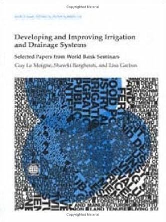 developing and improving irrigation and drainage systems selected papers from world bank seminars 1st edition