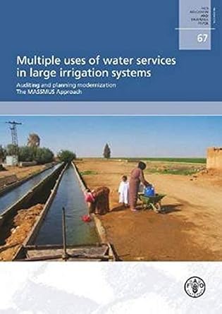 multiple uses of water services in large irrigation systems auditing and planning modernization the massmus