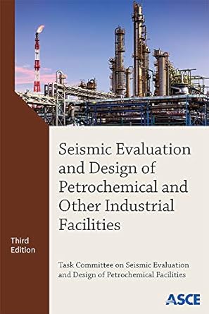 seismic evaluation and design of petrochemical and other industrial facilities 3rd edition task committee on