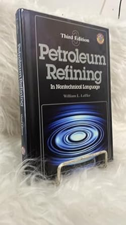 petroleum refining in nontechnical language subsequent edition william l leffler 0878147764, 978-0878147762