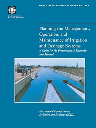 planning the management operation and maintenance of irrigation and drainage systems a guide for the