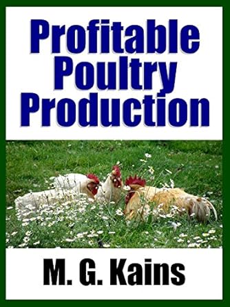 profitable poultry production 1st edition maurice g kains ,dr robert c worstell b001ighomc
