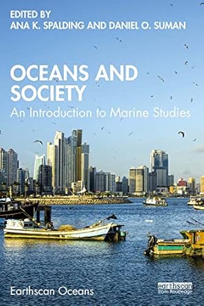 oceans and society an introduction to marine studies 1st edition ana spalding ,daniel suman b0bvzt2vcy,