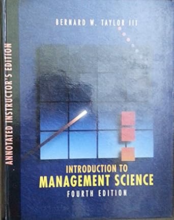 introduction to management science annotated 4th edition bernard w taylor 020514232x, 978-0205142323