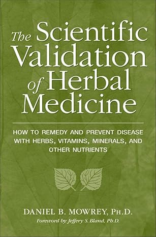 scientific validation of herbal medicine daniel mowrey 0879835346, 978-0879835347