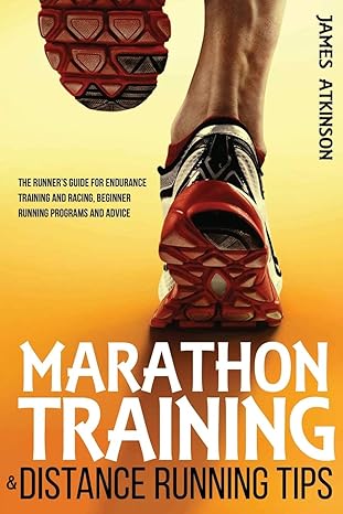 marathon training and distance running tips the runners guide for endurance training and racing beginner