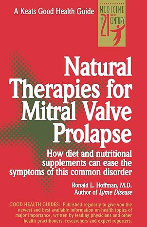 natural therapies for mitral valve prolapse  ronald hoffman 0879837659 ,  978-0879837655