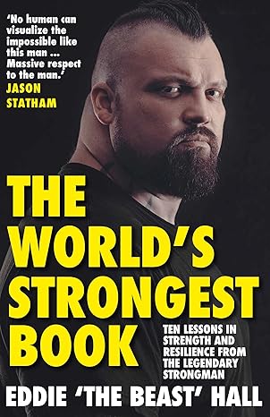 The World S Strongest Book Ten Rounds Ten Lessons One Eddie Hall